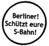 Solidarität! Berliner S-Bahner wehren sich!